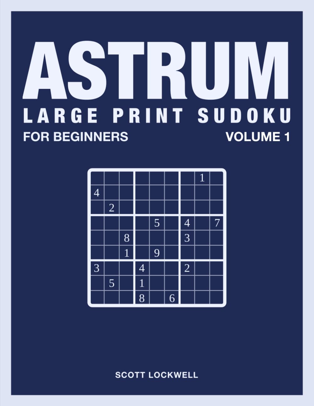 Large Print Sudoku for Beginners: 150 Beginner Friendly Sudoku Puzzles with Solutions