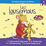 Leo Lausemaus will sich nicht die Zähne putzen