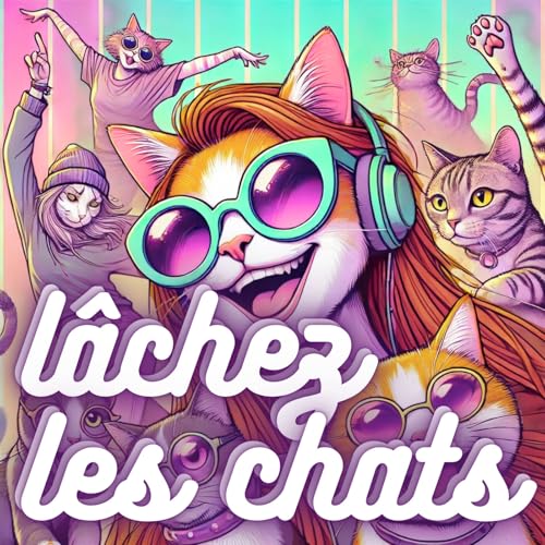 L&acirc;chez les chats ! cover art