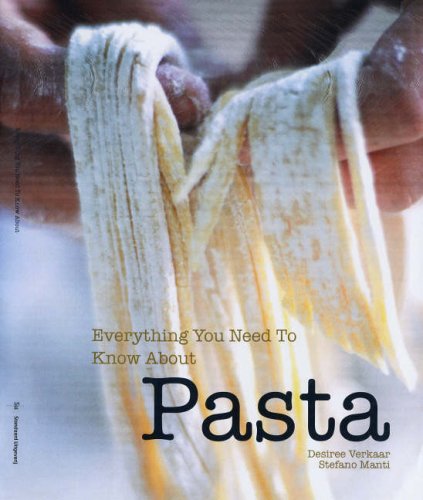 Everything You Need To Know About Pasta 
