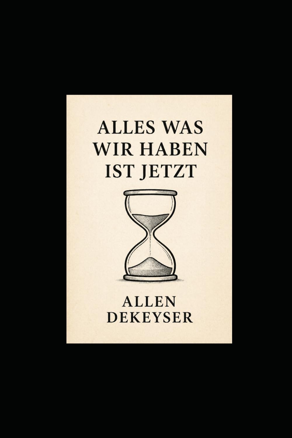 Alles Was Wir Haben Ist Jetzt