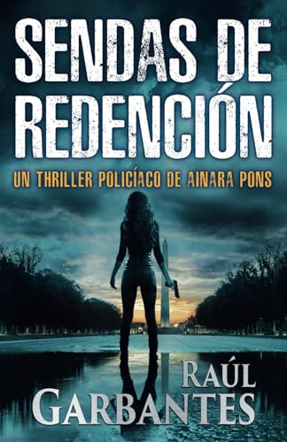 Sendas de redención: Un thriller policíaco: 9 (Agente especial Ainara Pons)