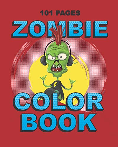 Zombie Color Book: Funny Teenager and Adult Coloring Book to Cope with Anxiety, Depression, Low Self-Esteem, and Thoughts