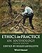Ethics in Practice: An Anthology