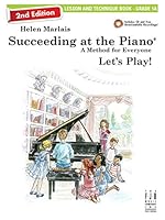 Succeeding at the Piano® Lesson & Technique Book (Grade 1A) 2nd edition 1619281554 Book Cover