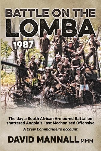Battle on the Lomba 1987: A Crew Commander's Account