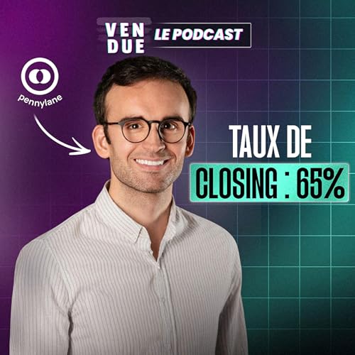 La m&eacute;thode pour closer un deal en un call et &eacute;liminer ses concurrents avec Thibault Lema&icirc;tre chez Pennylane