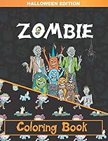 Zombie Coloring Book: Zombie Coloring Pages for Adults, Teenagers, Older Kids, Boys and Girls B08DPZ7663 Book Cover