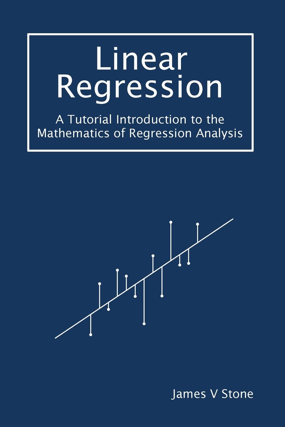 Amazon.com: Linear Regression: A Tutorial Introduction to the ...