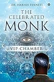THE CELEBRATED MONK: VIP CHAMBER