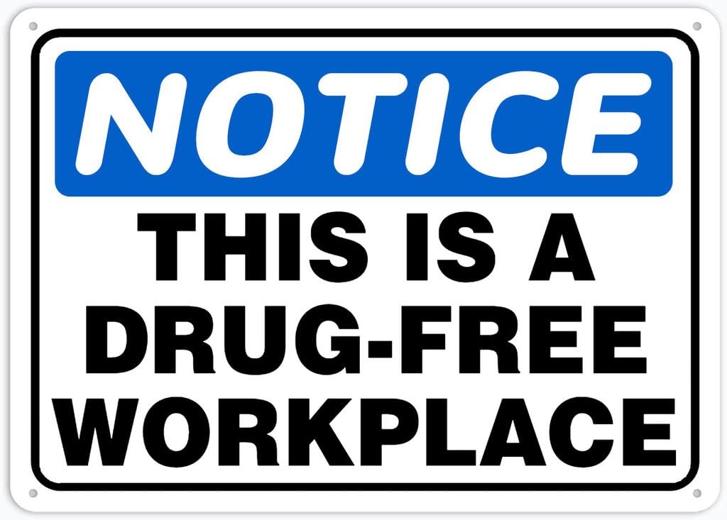 8"x12" Aluminum Metal Sign - Notice Safety Sign This Is A Drug Free Workplace - Indoor & Outdoor Use For Home, Office, Work