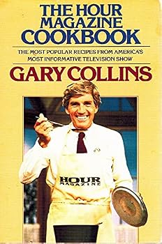 Hardcover Hour Magazine Cookbook by Gary Collins 1985 1st ed The Most Popular Recipes Book
