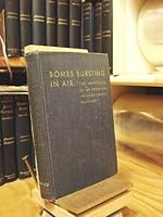 Bombs Bursting in Air: the Influence of Air Power on International Relations B000FMNSHA Book Cover