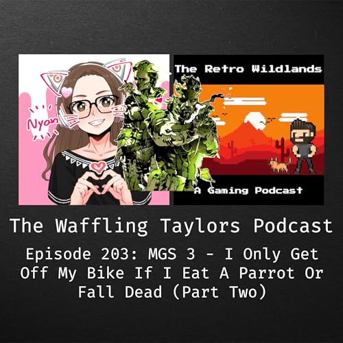 MGS 3 Snake Eater: I Only Get Off My Bike If I Eat A Parrot Or Fall Dead (Part Two) Podcast Por  arte de portada