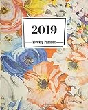 2019 Planner Weekly: Calendar, Journal Notebook, Easily organize, Inspirational Quotes and Flora Lettering Cover