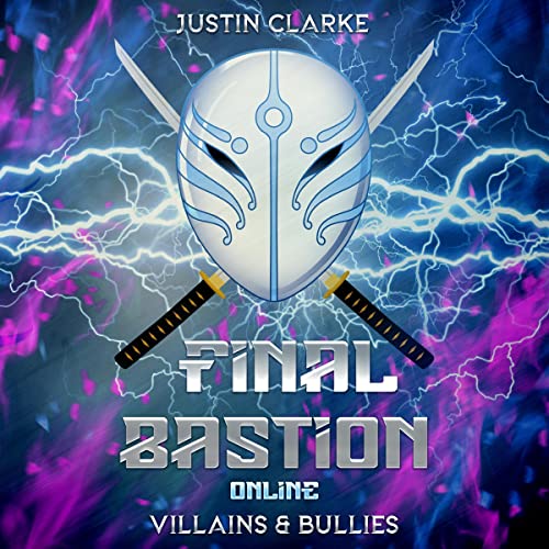 Final Bastion Online by Justin Clarke episode artwork