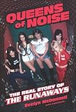 Queens of Noise: The Real Story of the Runaways