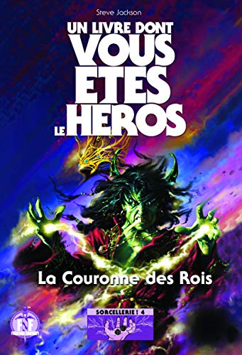 LA COURONNE DES ROIS - UN LIVRE DONT VOUS ETES LE HEROS...