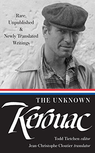 jack kerouac collection - The Unknown Kerouac (LOA #283): Rare, Unpublished & Newly Translated Writings (Library of America Jack Kerouac Edition)