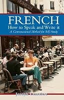 French( How to Speak and Write It( A Conversational Method for Self-Study)[FRENCH][Paperback] B00QPJNSI6 Book Cover