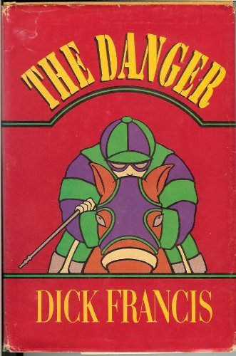 The Danger by Dick Francis (1984-04-02) B01K3IR2JU Book Cover