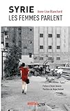 Syrie : les femmes parlent
