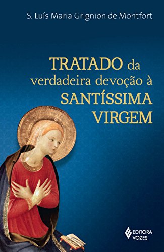 Tratado da verdadeira devoção à SS. Virgem - Letra Grande