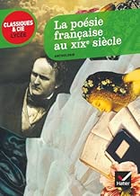 Download La poésie française au XIXe siècle: du romantisme au symbolisme (anthologie) PDF