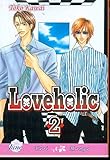 Loveholic Volume 2 (Yaoi) (Loveholic Gn)