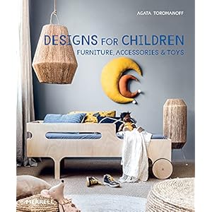 Designs for Children Furniture Accessories Toys Hardcover–April 8 2022
