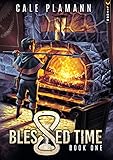 Blessed Time: A LitRPG Adventure