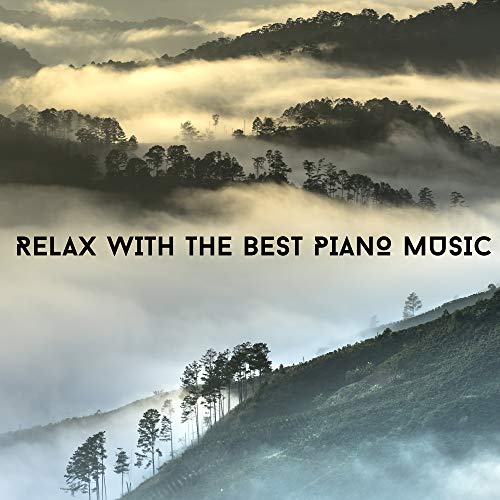 Play Relax With The Best Piano Music by Relaxing Piano Society on ...