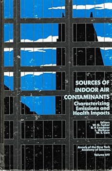 Sources of Indoor Air Contaminants: Characterizing Emissions and Health Impacts (Annals of the New York Academy of Sciences)