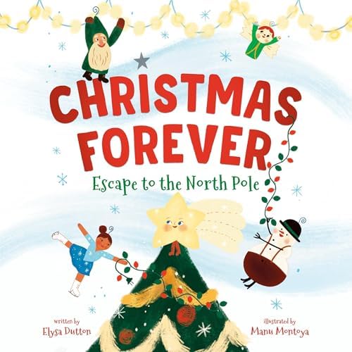 Page de couverture de Christmas Forever: Escape to the North Pole Audiobook by Elysa Dutton