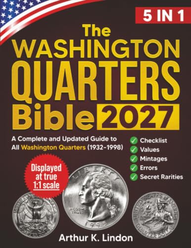 The Washington Quarters Bible: [5 in 1] A Complete and Updated Guide to All Washington Quarters (1932–1998) + Checklist, Values, Mintages, Key Errors, Die Varieties, and Rare Silver Issues image 2