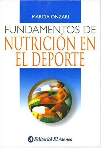 Fundamentos de nutricion en el deporte/Foundations of nutrition in sports (Spanish Edition) by Onzari, Marcia (2004) Paperback