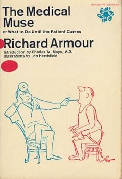 Paperback The medical muse: Or, What to do until the patient comes (McGraw-Hill paperbacks) Book