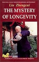 The Mystery of Longevity: Traditional Chinese Therapeutic Exercises and Techniques 0835124150 Book Cover