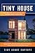 Produktbild Tiny House: So lebt es sich wirklich in den Mini-Häusern - Alle Kosten, Rechtliches, Beispielkonzepte, Probleme und Erfahrungsberichte für Sie, damit nichts schiefgehen kann!