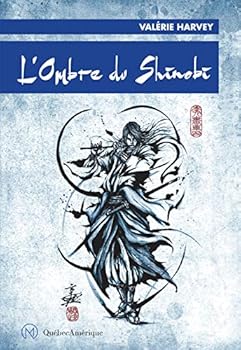 Paperback L'Ombre du Shinobi (Les Fleurs du Nord 2) [French] Book