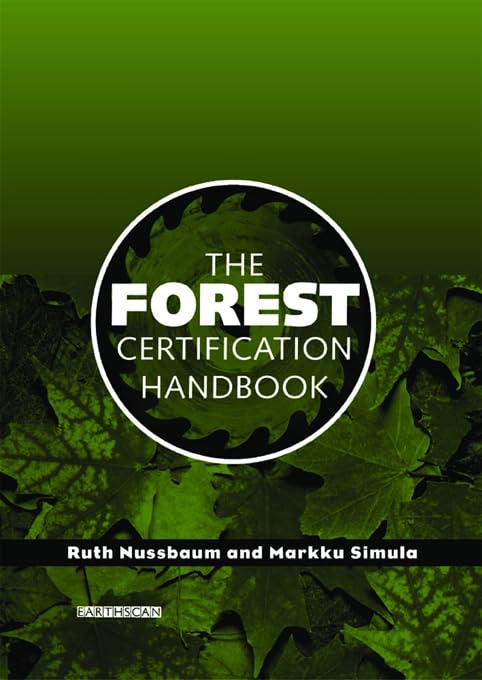 The Forest Certification Handbook (The Earthscan Forest Library)      2nd Edition, Kindle Edition