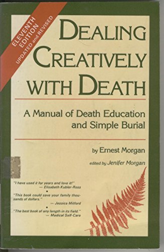 Dealing creatively with death: A manual of deat... 0914064266 Book Cover