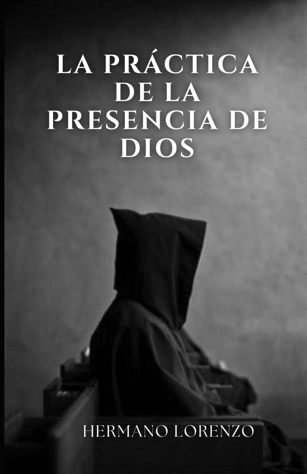 La práctica de la presencia de Dios