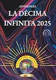  LA DÉCIMA INFINITA 2025: ANTOLOGÍA