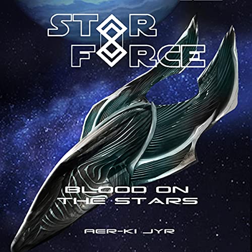 Star Force: Blood on the Stars by Aer-ki Jyr episode artwork