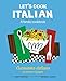Let's Cook Italian, A Family Cookbook: Cuciniamo italiano, Un ricettario di famiglia