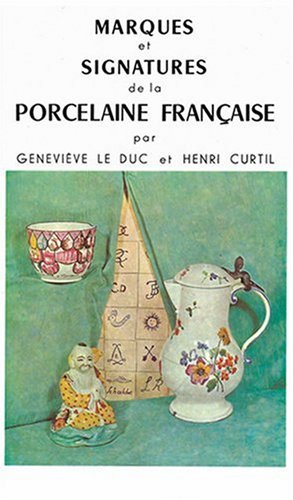 Marques et Signatures de la Porcelaine Française PDF Ebook En Ligne