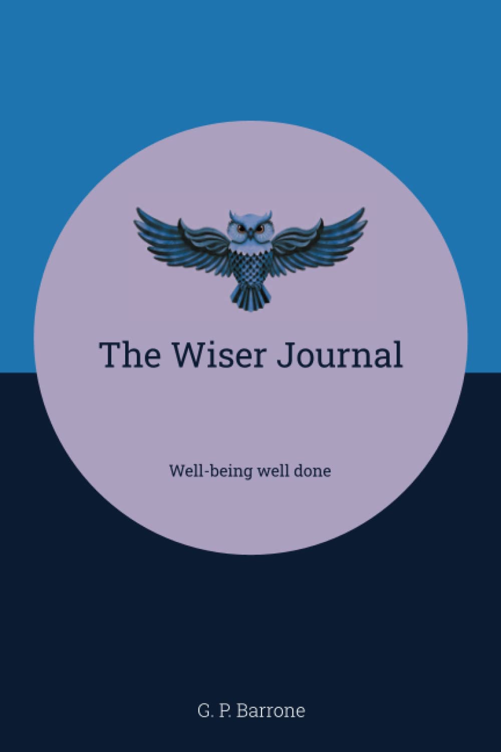 The Wiser Journal: Well-Being, Well Done