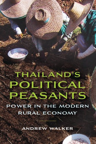 Thailand’s Political Peasants: Power in the Modern Rural Economy (New Perspectives in SE Asian Studies)