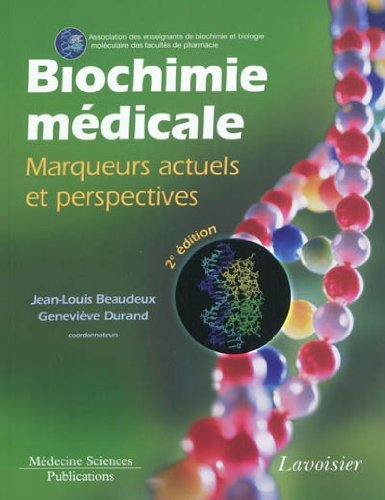  Biochimie médicale : Marqueurs actuels et perspectives PDF Ebook En Ligne